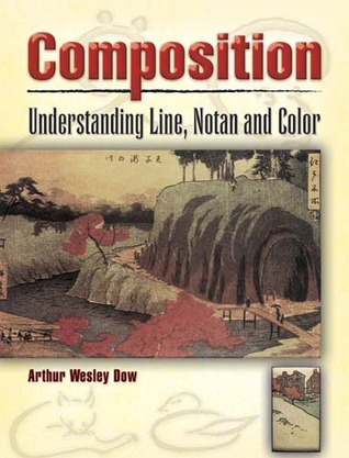 Full Download Composition: Understanding Line, Notan and Color - Arthur Wesley Dow | ePub