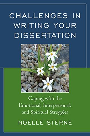 Download Challenges in Writing Your Dissertation: Coping with the Emotional, Interpersonal, and Spiritual Struggles - Noelle Sterne file in ePub