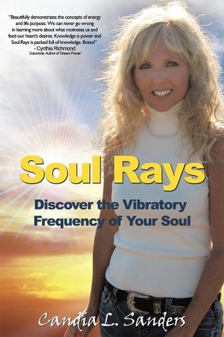 Download Soul Rays: Discover the Vibratory Frequency of Your Soul - Candia L. Sanders | ePub