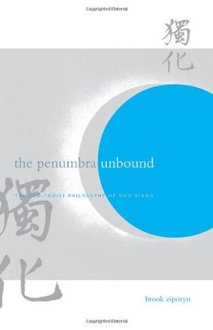 Read The Penumbra Unbound: The Neo-Taoist Philosophy of Guo Xiang (SUNY series in Chinese Philosophy and Culture) - Brook Ziporyn | PDF