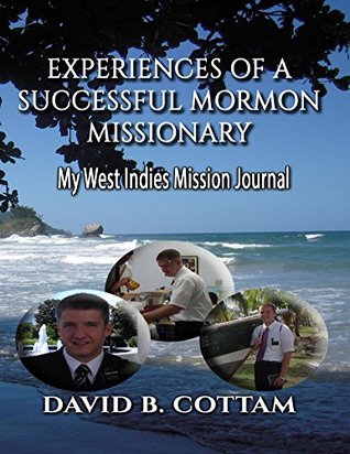 Full Download Experiences of a Successful Mormon Missionary: My West Indies Mission Journal - David Cottam file in ePub