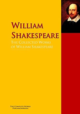 Read The Collected Works of William Shakespeare: The Complete Works PergamonMedia (Highlights of World Literature) - William Shakespeare | ePub