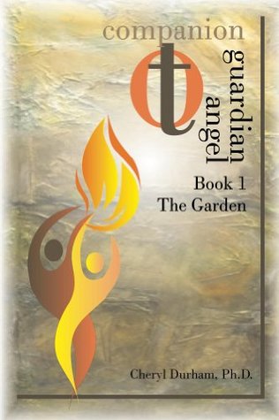 Read Online Companion to Guardian Angel: Book 1 - The Garden - Cheryl Durham | ePub