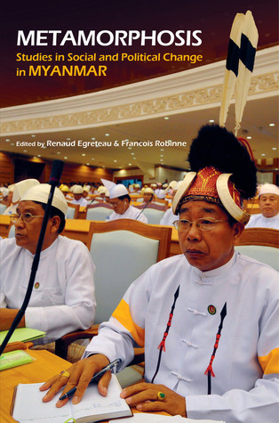 Full Download Metamorphosis: Studies in Social and Political Change in Myanmar - Renaud Egreteau | ePub
