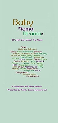 Full Download Baby Mama Drama: It's Not Just About The Mama - Family Drama Network LLC file in ePub