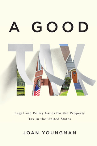 Read A Good Tax: Legal and Policy Issues for the Property Tax in the United States - Joan Youngman file in ePub