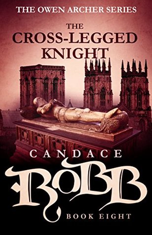 Download The Cross-Legged Knight: The Owen Archer Series - Book Eight - Candace Robb | ePub