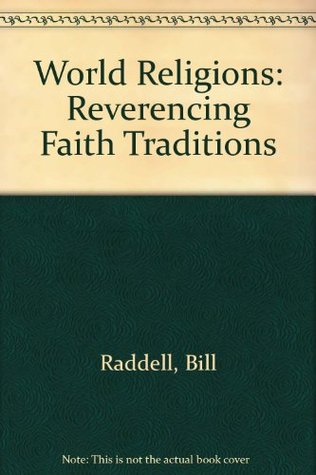 Read World Religions: Reverencing Faith Traditions - Bill Raddell file in ePub