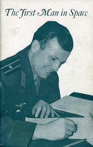 Read The First Man in Space: The record of Yuri Gagarin's historic first venture into cosmic space - Crosscurrents Press, INC. file in ePub