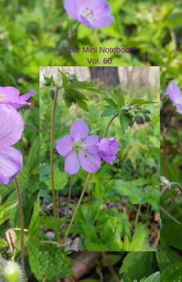 Read Online Your Mini Notebook! Vol. 60: Running Wild (Wild Geranium, That Is) Covering This Lovely Journal -  file in PDF