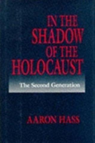 Full Download In the Shadow of the Holocaust: The Second Generation - Aaron Hass | ePub