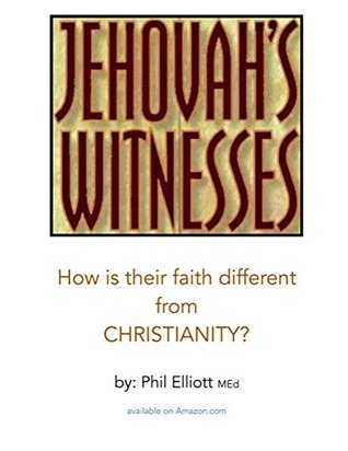 Full Download Jehovah's Witnesses: How is their faith different from Christianity? - Phil Elliott | ePub