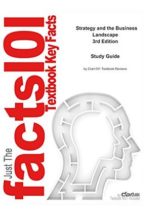 Read Online e-Study Guide for: Strategy and the Business Landscape by Pankaj E Ghemawat, ISBN 9780136015550 - Cram101 Textbook Reviews | ePub