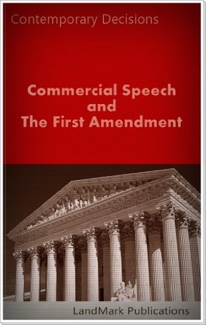 Download Commercial Speech and the First Amendment (Constitutional Law Series) - LandMark Publications | PDF