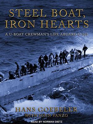 Download Steel Boat Iron Hearts: A U-Boat Crewman's Life Aboard U-505 - Hans Goebeler | ePub