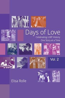 Full Download Days of Love (Color Edition), Vol. 2: Celebrating Lgbt History One Story at a Time - XX Century and After - Elisa Rolle file in ePub
