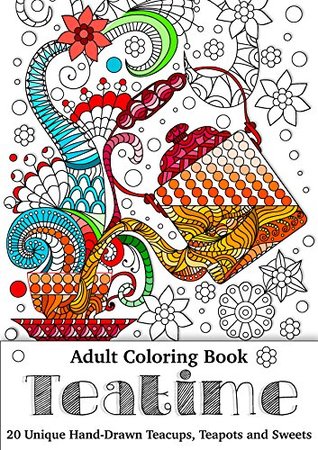 Full Download Teatime: 20 Unique Hand-Drawn Teacups, Teapots and Sweets - Anna Wilton file in ePub