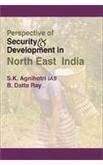 Download Perspective Of Security And Development In North East India - B Datta Ray | PDF
