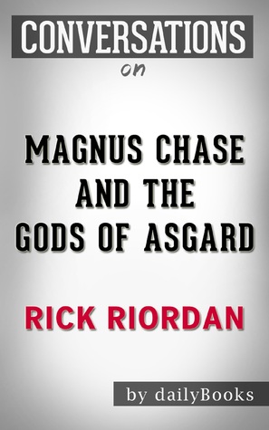 Read Online Magnus Chase and the Gods of Asgard: A Novel By Rick Riordan   Conversation Starters - Daily Books | ePub