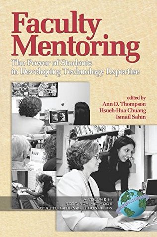 Read Online Faculty Mentoring (Research, Innovation and Methods in Educational Technology) - Information Age Publishing file in PDF