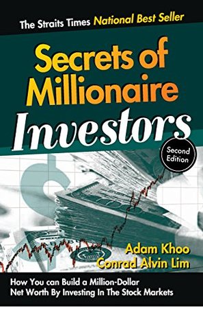 Read Secrets of Millionaire Investors: How You Can Build a Million Dollar Networth By Investing In The Stock Market - Adam Khoo | ePub