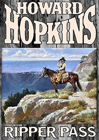 Read Ripper Pass (A Howard Hopkins Western Book 22) - Howard Hopkins | ePub