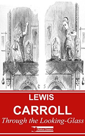 Download Through the Looking-Glass (Illustrated)   Free Audiobook - Lewis Carroll file in ePub