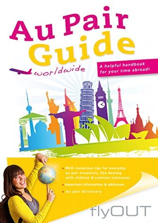 Download Au Pair Guide: A helpful handbook for your time abroad - Carmen Kurz | PDF