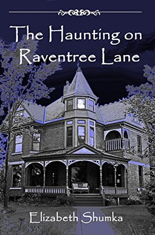 Read Online The Haunting on Raventree Lane (The Hauntings in Montana Series Book 2) - Elizabeth Shumka file in ePub