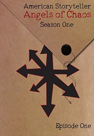 Download Angels of Chaos: Episode One - The Scourge of Bahram (American Storyteller Season One Book 1) - Chris Gerboth file in PDF