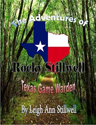 Download The Adventures of Rocky Stillwell, Texas Game Warden - Leigh Ann Stillwell file in PDF