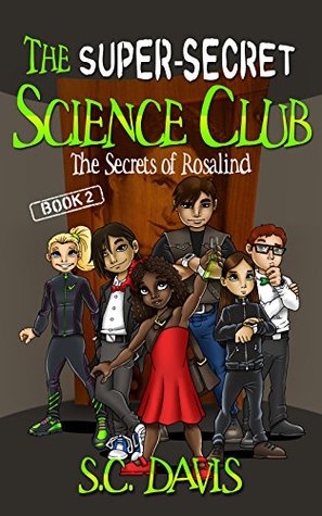 Full Download The Super-Secret Science Club: The Secrets of Rosalind - S.C. Davis file in PDF