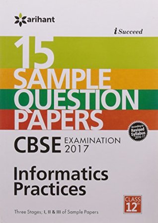 Read I-Succeed 15 Sample Question Papers CBSE Examination 2017 - Information Practices Class 12 - Surbhi Rastogi | ePub