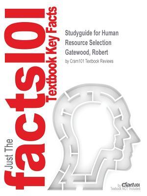 Download Studyguide for Human Resource Selection by Gatewood, Robert, ISBN 9781305102682 - Cram101 Textbook Reviews | ePub