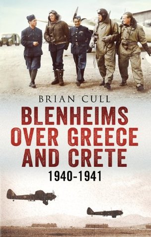 Read Blenheims Over Greece and Crete: RAF and Greek Blenheims in Action 1940-1941 - Brian Cull file in ePub