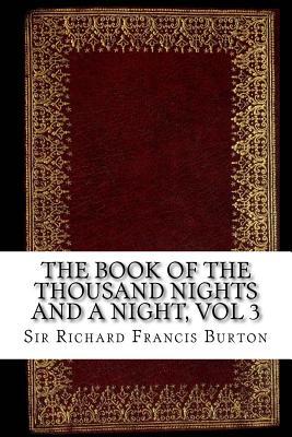 Read Online The Book of the Thousand Nights and a Night, Vol 3 - Anonymous file in PDF