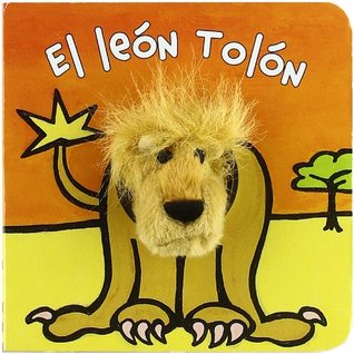 Read El leon Tolon / Tolon the Lion (Librodedos / Finger Puppet Book) - Klaartje Van Der Put file in PDF