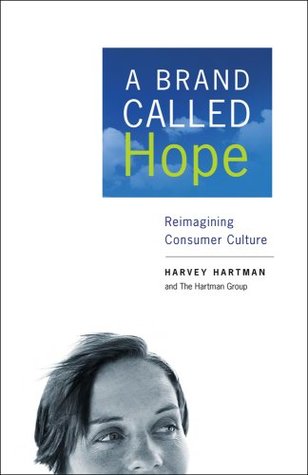 Download A Brand Called Hope: Reimagining Consumer Culture - Harvey Hartman | ePub