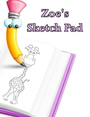 Full Download Zoe's Sketch Pad: 300 Blank Pages in a Library Quality Bound Book to Draw Anything That Comes to Mind -  file in ePub