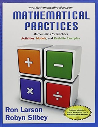 Read Bundle: Mathematical Practices, Mathematics for Teachers: Activities, Models, and Real-Life Examples   Enhanced WebAssign Printed Access Card for Liberal Arts Math & Teacher Math, Single-Term Courses - Ron Larson file in PDF