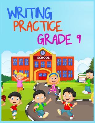 Read Writing Practice Grade 9: 8.5 X 11, 108 Lined Pages (Diary, Notebook, Journal, Workbook) -  file in ePub