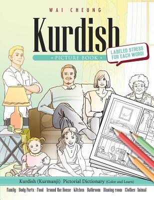 Download Kurdish Picture Book: Kurdish Pictorial Dictionary (Color and Learn) - Wai Cheung file in PDF