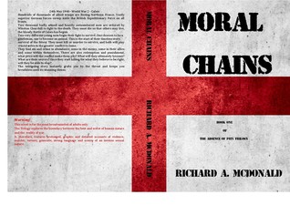 Read Moral Chains (The Absence of Pity Trilogy Book 1) - Richard A. McDonald file in ePub