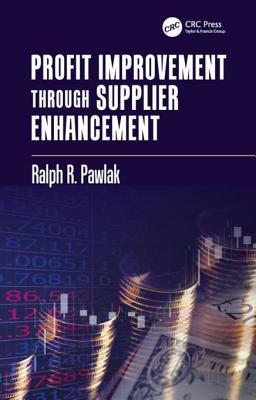 Download Profit Improvement Through Supplier Enhancement - Ralph R Pawlak | ePub