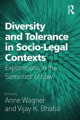 Read Online Diversity and Tolerance in Socio-Legal Contexts: Explorations in the Semiotics of Law - Vijay K. Bhatia file in ePub