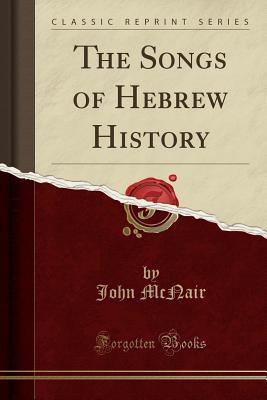 Download The Songs of Hebrew History (Classic Reprint) - John McNair | ePub