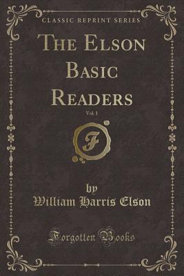Download The Elson Basic Readers, Vol. 1 (Classic Reprint) - William Harris Elson | PDF