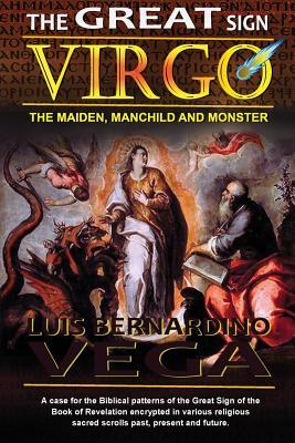 Read Online The Great Sign of Virgo: The Maiden, Manchild and Monster - Luis B Vega file in ePub
