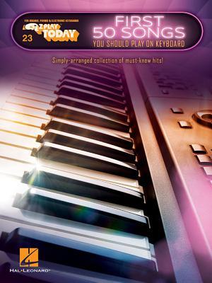 Read Online First 50 Songs You Should Play on Keyboard: E-Z Play Today Volume 23 - Hal Leonard Publishing Company file in PDF
