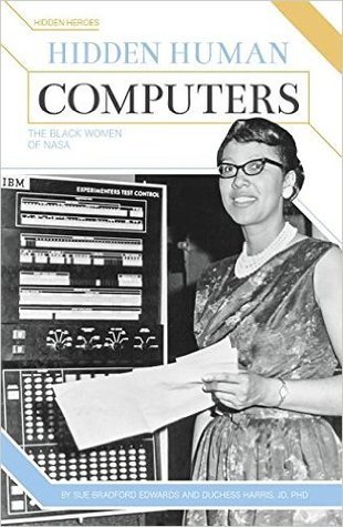 Download Hidden Human Computers: The Black Women of NASA - Sue Bradford Edwards file in PDF